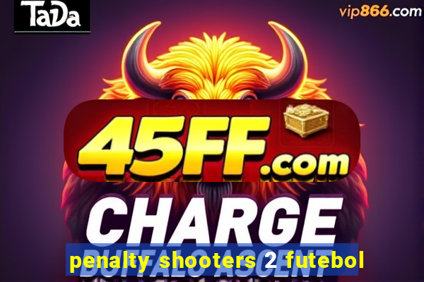penalty shooters 2 futebol